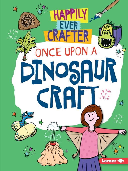 Title details for Once Upon a Dinosaur Craft by Annalees Lim - Available